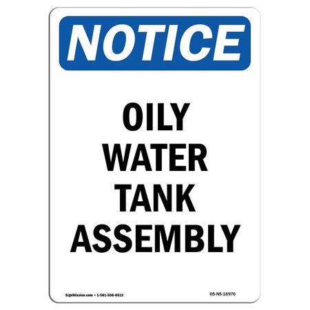Signmission Safety Sign, OSHA Notice, 10" Height, Rigid Plastic, Oily Water Tank Assembly Sign, Portrait OS-NS-P-710-V-16976